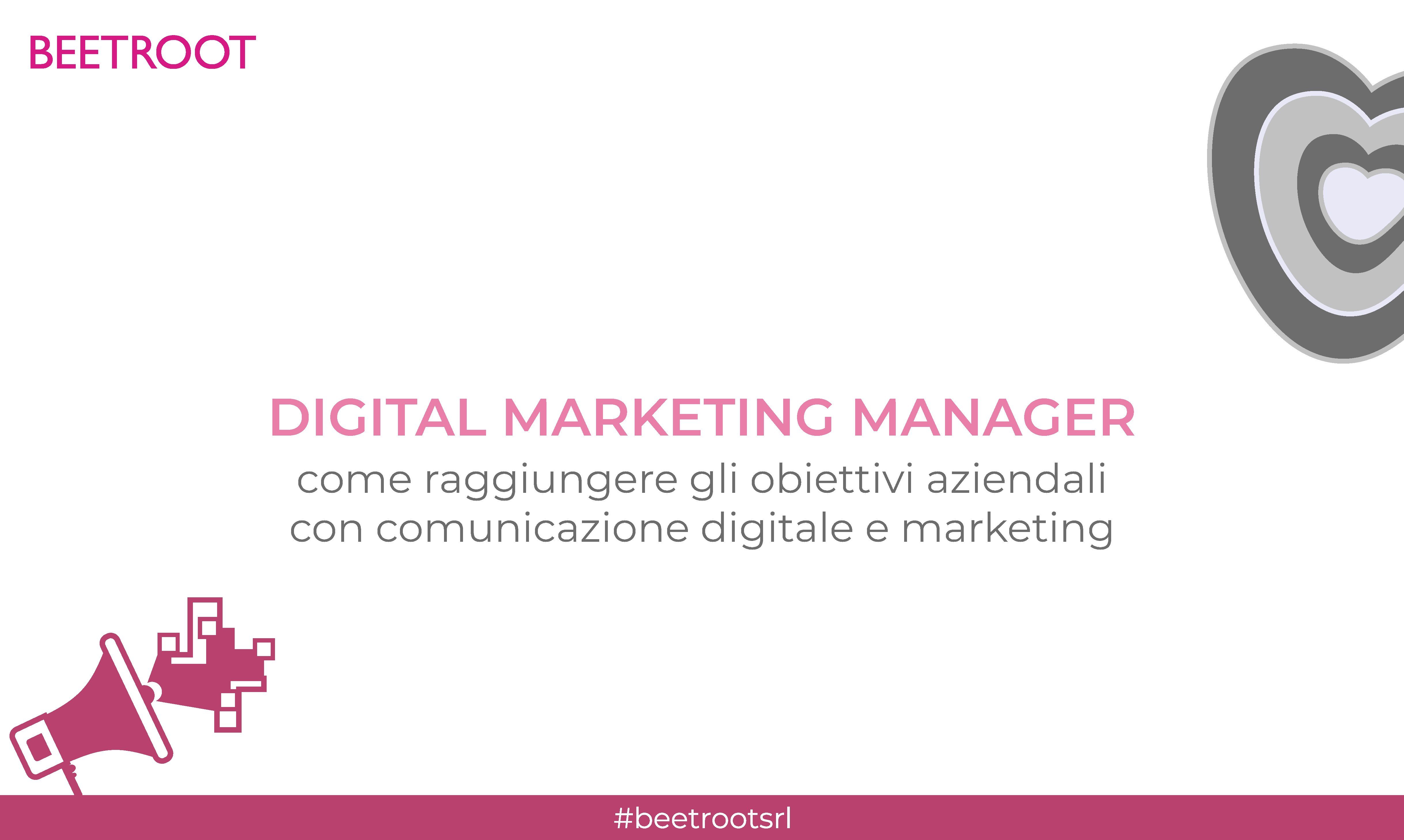 Digital Marketing Manager | Cosa fa per raggiungere gli obiettivi aziendali con comunicazione digitale e marketing