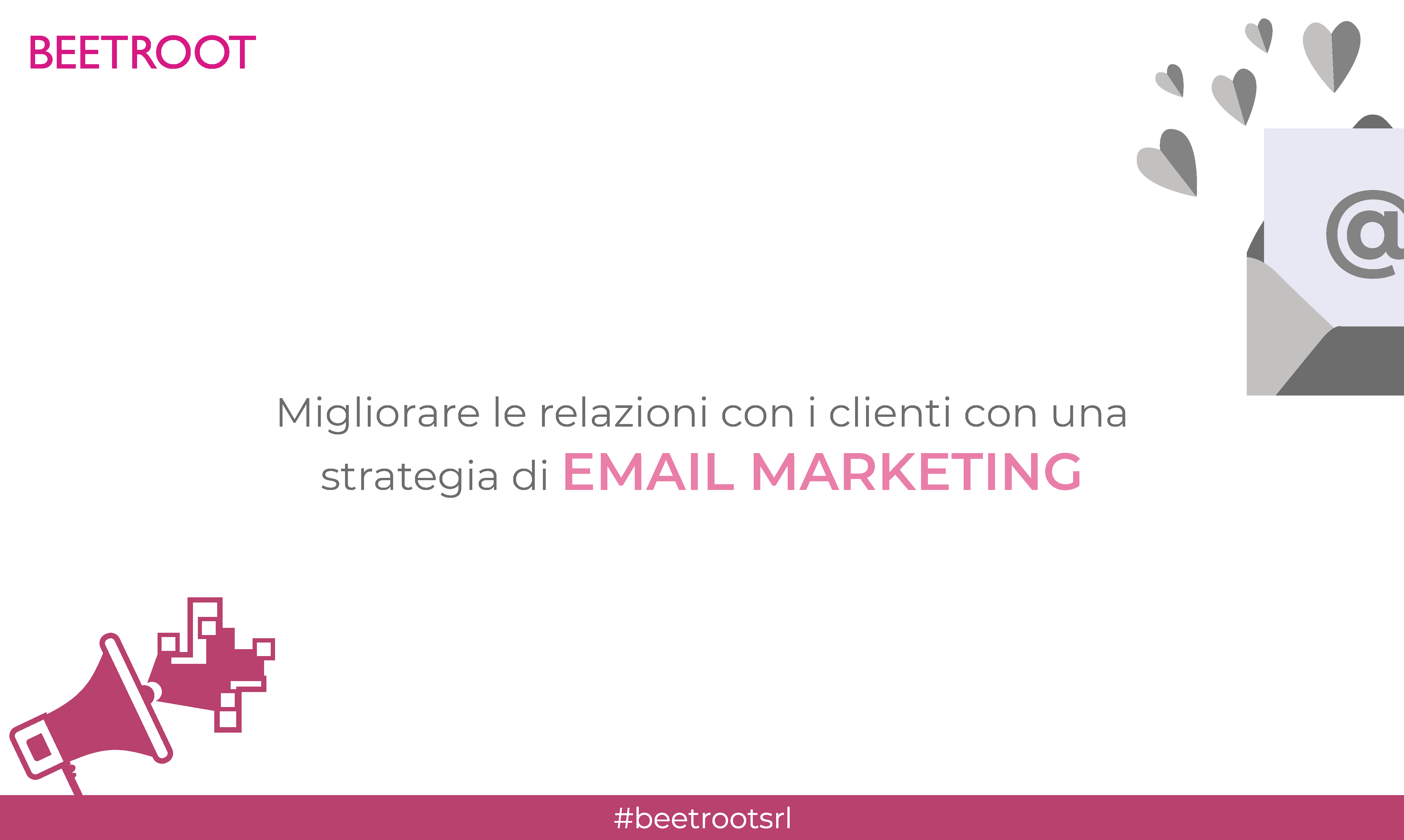 Migliorare le relazioni con i clienti con una strategia di email marketing