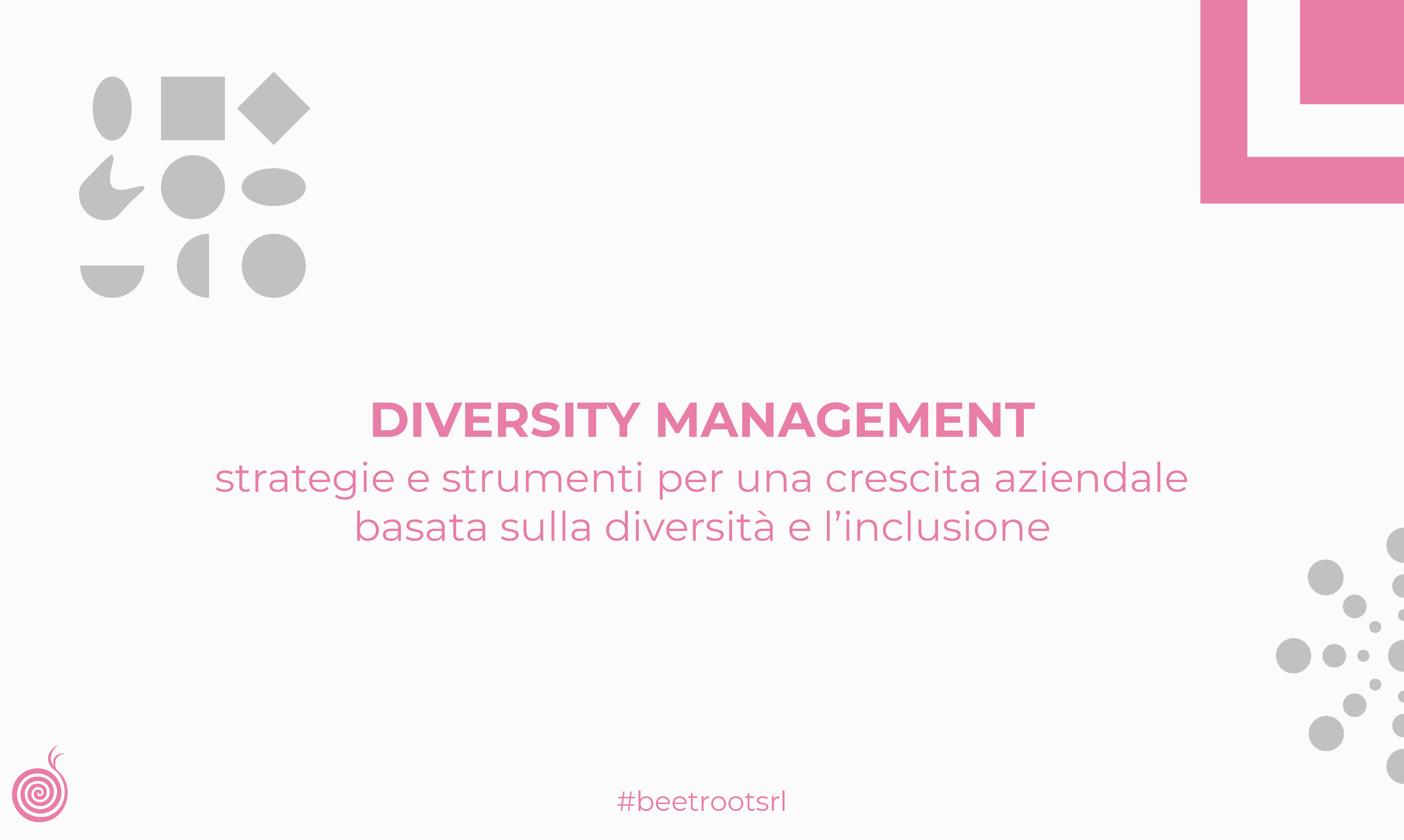 Diversity management | Strategie e strumenti per una crescita aziendale basata sulla diversità e l’inclusione