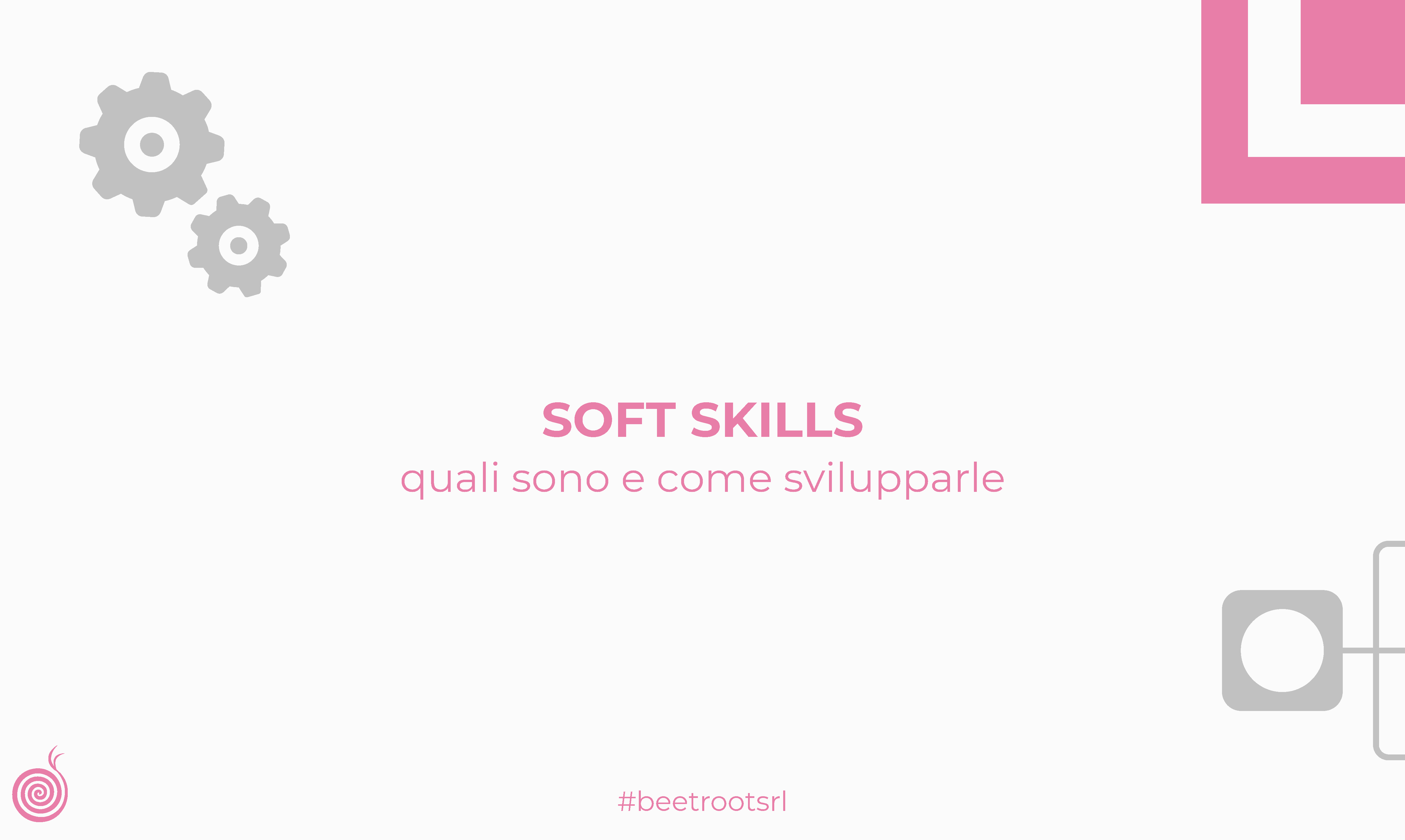 Soft skills cosa sono | significato e esempi di competenze trasversali