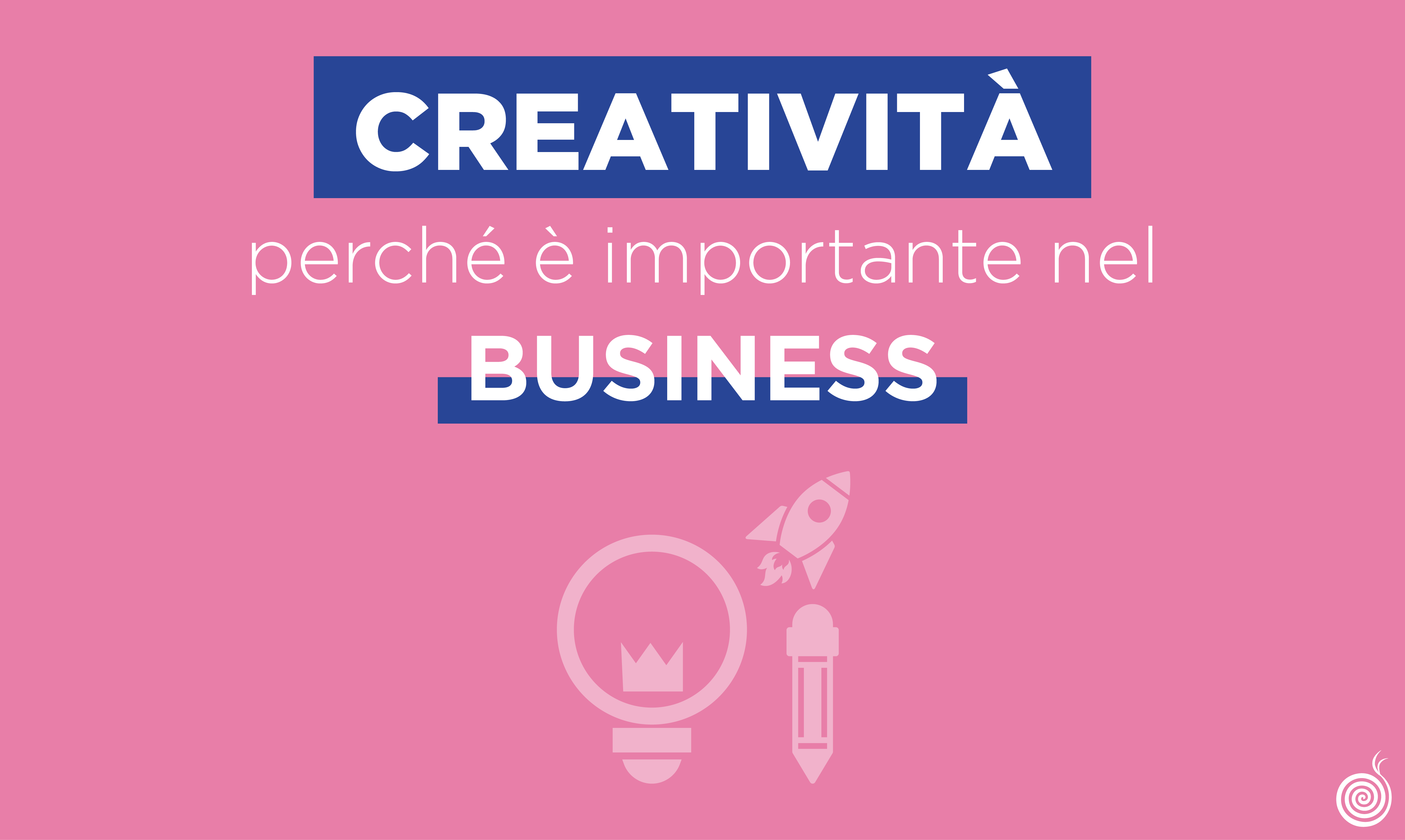 Perché la creatività è importante nel business