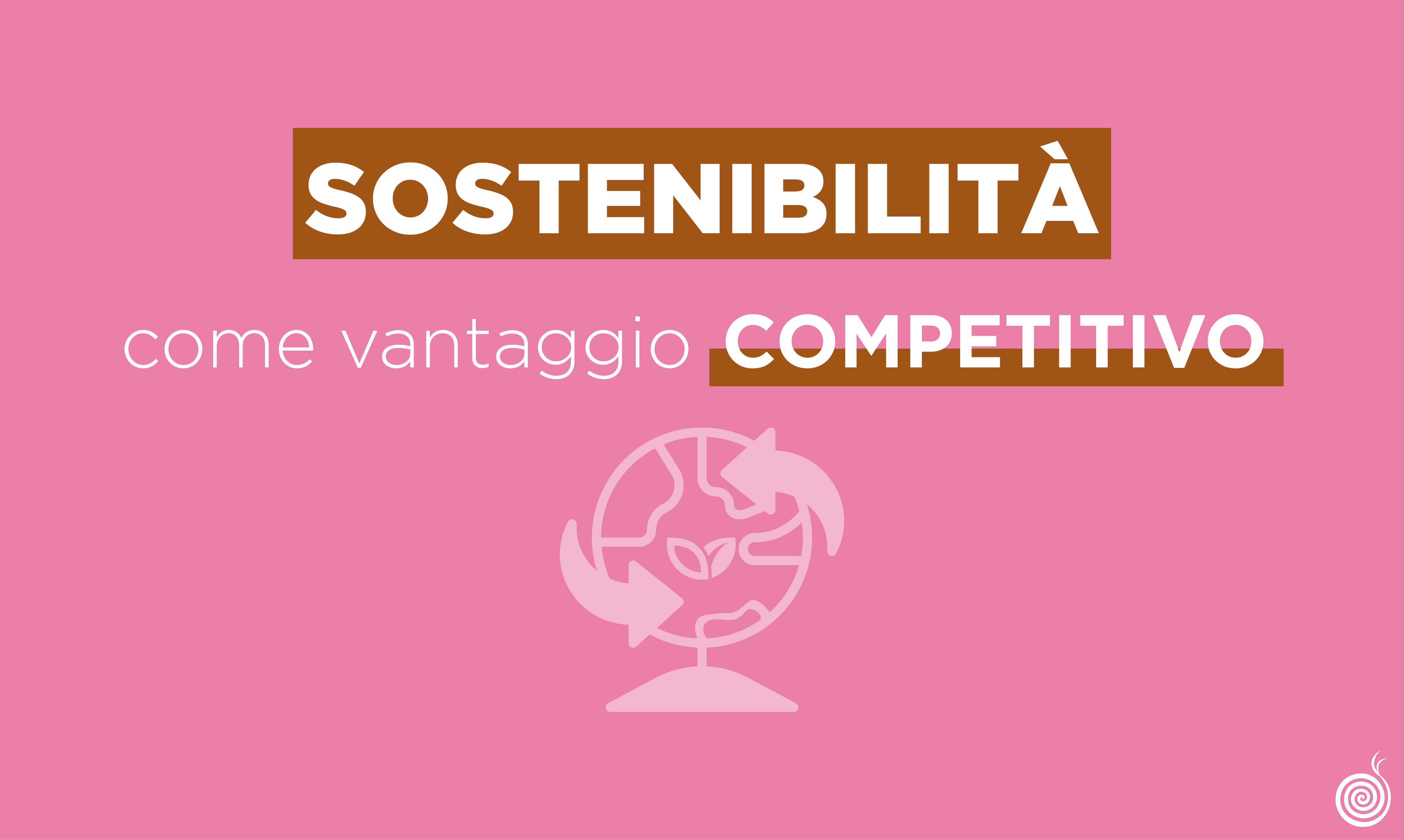 Sostenibilità come vantaggio competitivo per le imprese